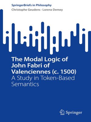 cover image of The Modal Logic of John Fabri of Valenciennes (c. 1500)
